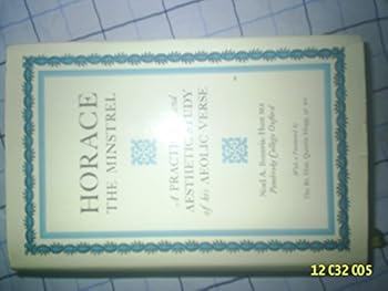 Hardcover Horace the minstrel: A practical and aesthetic study of his Aeolic verse Book