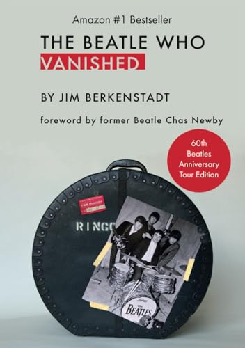 The Beatle Who Vanished: 60th Beatles Anniversary Tour Version Relié – 2 mai 2024 - Les Beatles, Paul McCartney, John Lennon, RIngo Starr, George Harrison The Beatle Who Vanished: 60th Beatles Anniversary Tour Version Relié – 2 mai 2024