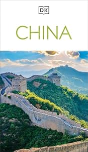 DK China: Must-See Sights. Culture & History. Detailed Maps & Tours. Covers Beijing, Shanghai, Xi'an, Chengdu, & more (Travel Guide)