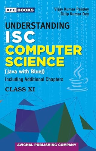 APC Understanding ISC Computer Science (Java with BlueJ) for Class 11 ...