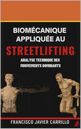 Biomécanique appliquée au Streetlifting : analyse technique des mouvements dominants