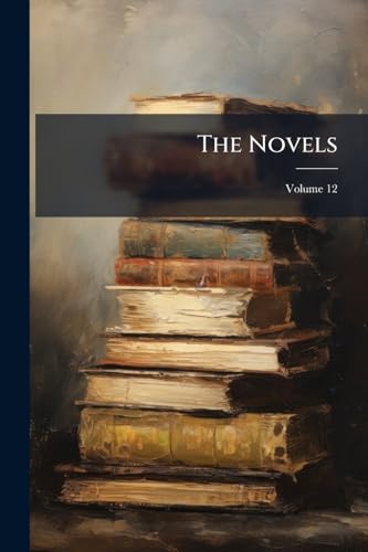The Novels; Volume 12