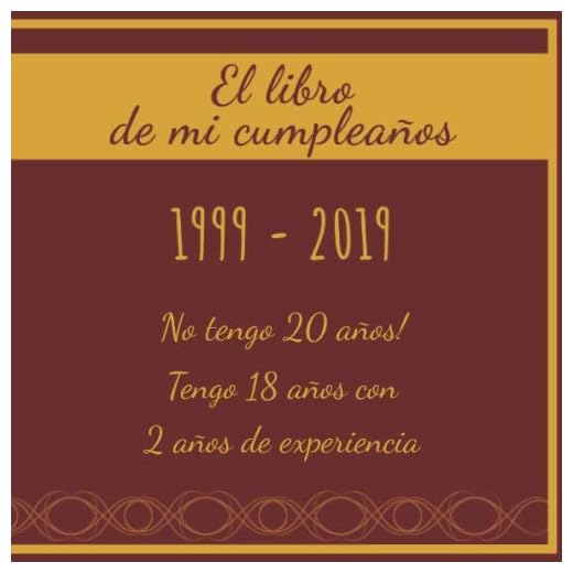 El libro de mi cumpleaños 1999 - 2019 No tengo 20 años! Tengo 18 años con 2 años de experiencia: Libro de visitas fiesta de cumpleaños, felicitaciones ... I Regalo ideal para hombres, mujeres y amigos