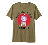 Gato Kawaii I Just Really Love Cute Tauro Lover Camiseta Premium