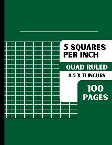 5 Squares Per Inch: Graph Paper 5x5 Graph Ruled Composition Notebook for Math, Science, Etc. | 100 Pages | Large 8.5 x 11 Inches | Forest Green