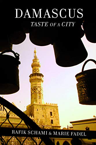 Damascus: Taste Of A City (Armchair Traveller)