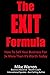 The EXIT Formula: How To Sell Your Business For 3x More Than Its Worth Today