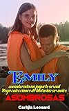  Emily es considerada un juguete sexual - Mega colecciones de historias sexuales asombrosas: Primera vez erótica de milf, novelas eróticas de seducción alfa explícita y áspera, esposa futa, mujer