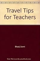 Travel Tips for Teachers 0874064678 Book Cover