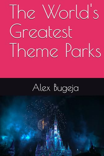 The World'S Greatest Theme Parks