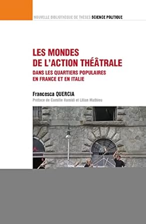 Les mondes de l'action théâtrale. Une comparaison dans les quartiers populaires en FR et IT - Vol44