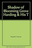 Shadow of Blooming Grove Harding & His T