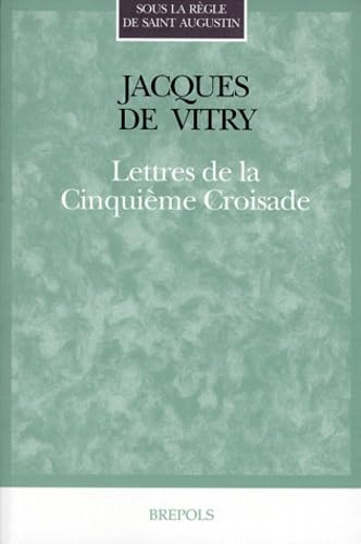 Jacques de Vitry. Lettres de la Cinquieme Croisade