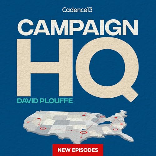 Campaign HQ with David Plouffe Podcast Por Cadence13 arte de portada