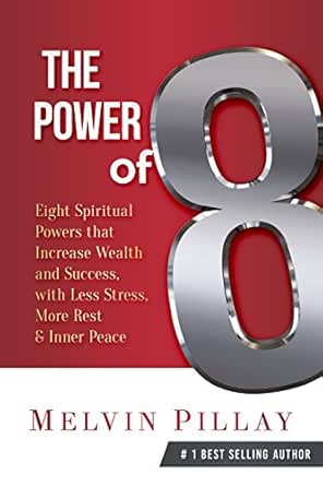 The Power of 8: Eight Keys to Produce Greater Wealth and leadership Success