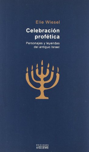 Celebración profética (El Peso De Los Dias/ the Weight of Days) (Spanish Edition)