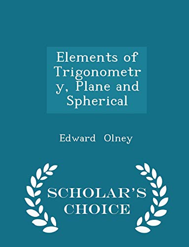 Elements of Trigonometry, Plane and Spherical -... 1297077520 Book Cover