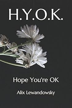 Paperback H.Y.O.K.: Hope You're OK Book