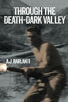 THROUGH THE DEATH-DARK VALLEY 168536344X Book Cover