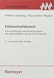 Fr&Atilde;&frac14;hneuhochdeutsch: Eine Einf&Atilde;&frac14;hrung in die deutsche Sprache des Sp&Atilde;&curren;tmittelalters und der fr&Atilde;&frac14;hen Neuzeit (Germanistische Arbeitshefte, 33) (German Edition)