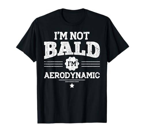 I'm Not Bald - Gráfico divertido Camiseta