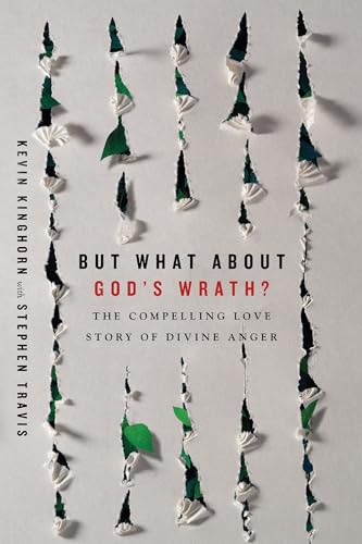 But What About God's Wrath?: The Compelling Love Story of