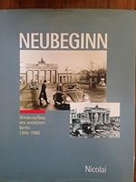 Neubeginn: Wiederaufbau des zersto¨rten Berlin, 1945-1960 (German Edition) 3875845676 Book Cover