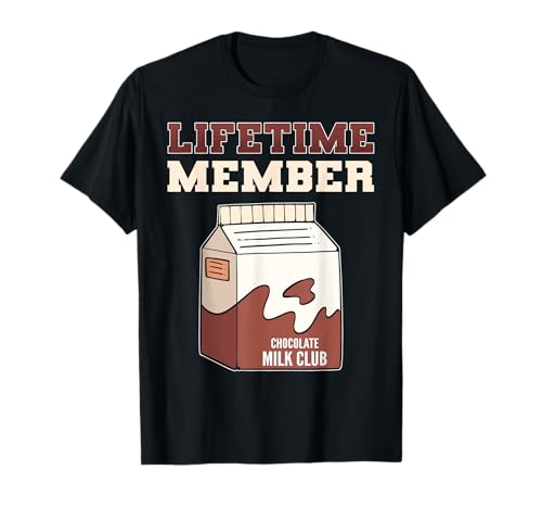 Lifetime Member Chocolate Milk Club Cocoa Milk Milkshake T-Shirt