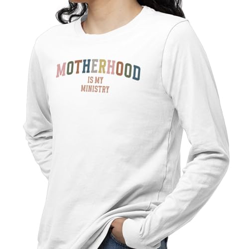 TeesAndTankYou Motherhood is My Ministry Long Sleeve Shirt Unisex2