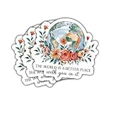 3Pcs The World is A Better Place with You in It Sticker Inspirational Earth Flower The World is A Better Place with You in It Stickers Thoughtful Car Decal for Laptop Water Bottle Toolbox Gifts 3'