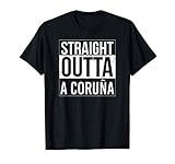 Straight outta Coruña Directamente desde A Coruña