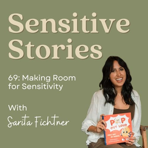 69: Making Room for Sensitivity