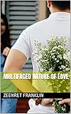 MULTIFACED NATURE OF LOVE (English Edition)