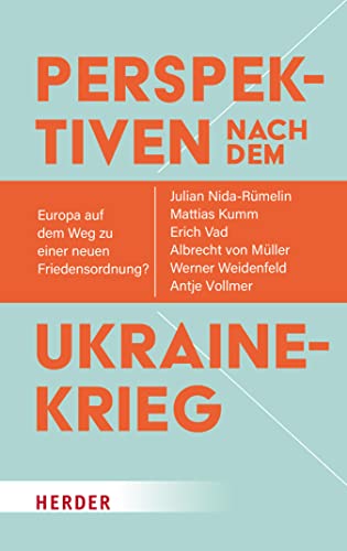 Perspektiven nach dem Ukrainekrieg: Europa auf dem Weg zu einer neuen Friedensordnung? (German Edition)