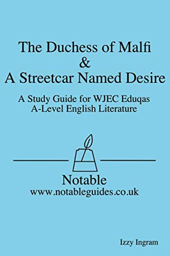 The Duchess of Malfi & A Streetcar Named Desire: A Study Guide for WJEC Eduqas A-Level English Literature (Notable) cover