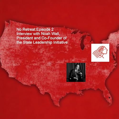 Episode 2: Interview with Noah Wall, President and Co-Founder of the State Leadership Initiative copertina