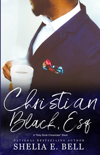 Christian Black, Esq. (My Son's Wife Holy Rock Chronicles)