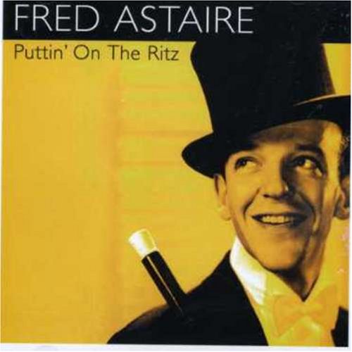 Puttin on the Ritz Astaire, Fred Amazon.in Music} Puttin on the Ritz Astaire, Fred Amazon.in Music}
