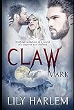 Claw Mark: Paranormal Threesome (MMF) Erotic Romance (Bite Mark)