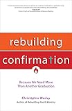 Rebuilding Confirmation: Because We Need More Than Another Graduation (Rebuilt Parish Book)