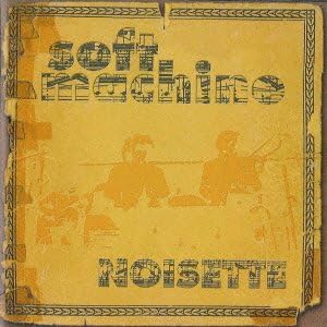 Soft Machine Noisette