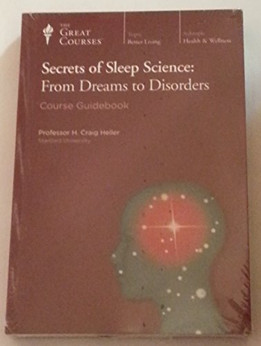 Secrets of Sleep Science: From Dreams to Disorders (Great Courses) (Teaching Company) DVD (Course Number 1942) (Teaching Company The Great Courses)