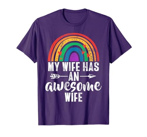 My Wife has an awesome Wife Lesbian T-Shirt
