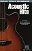 Acoustic Hits: Guitar Chord Songbook