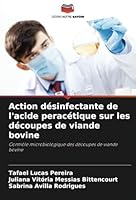 Action désinfectante de l'acide peracétique sur les découpes de viande bovine 6208668395 Book Cover