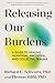 Produktbild Releasing Our Burdens: A Guide to Healing Individual, Ancestral, and Collective Trauma