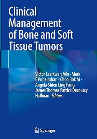 Buy CLINICAL MANAGEMENT OF BONE AND SOFT TISSUE TUMORS (HB 2025) Book ...