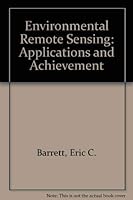 Environmental Remote Sensing: Applications and Achievement 0713156961 Book Cover