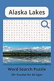 alaska word search puzzle book: word searches with easy to read print about alaska, lakes, and more | 6x9 inches, 110 pages | 50+ puzzles … gift for vacations, holidays, and free times