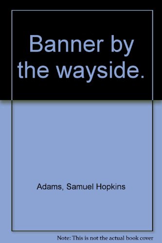 Banner by the wayside. B0033HF4FS Book Cover